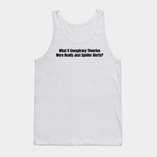 Conspiracy Theories Tank Top